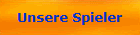 Unsere Spieler